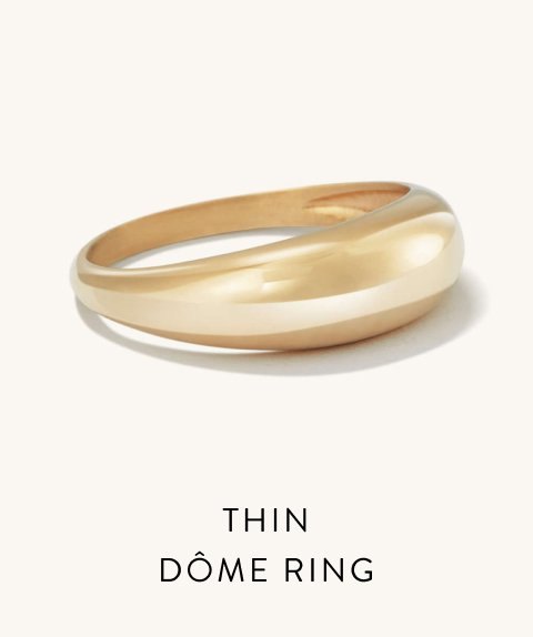 Thin Dôme Ring.