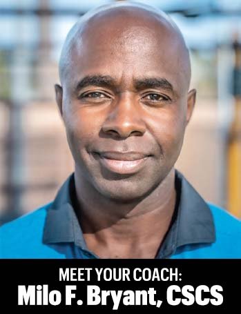 Meet your coach, Milo F. Bryant