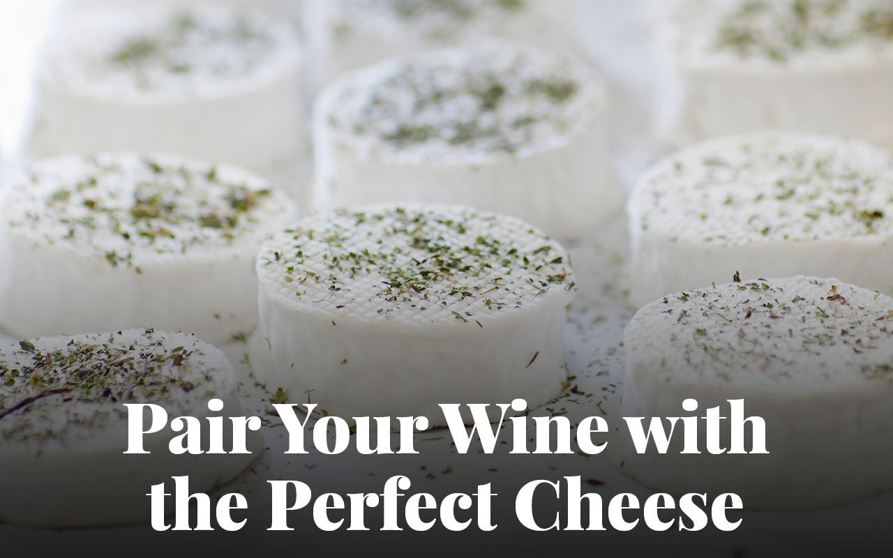Pair Your Wine with The Perfect Cheese