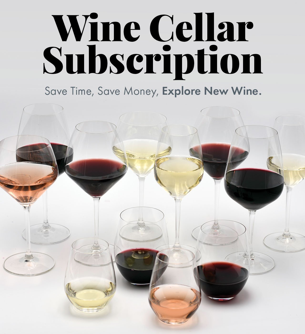 Wine Cellar Subscription Save Time, Save Monday, Explore New Wine.