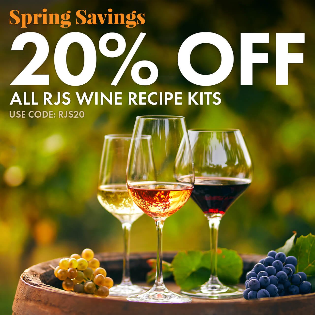 Spring Savings. 20% Off All RJS Wine Recipe Kits. Use code RJS20