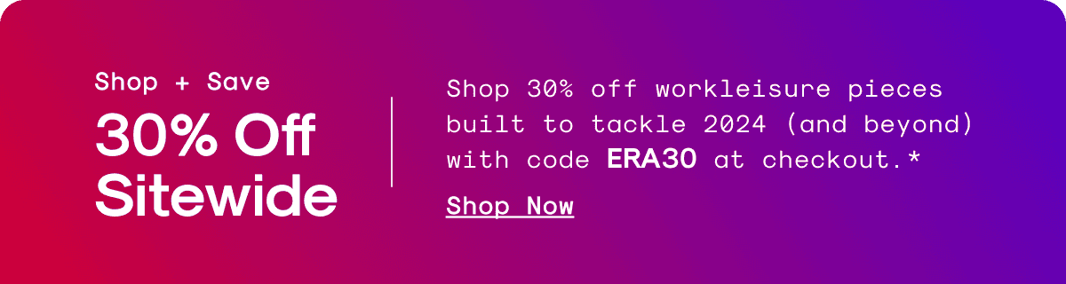 Shop + Save 30% Off Sitewide