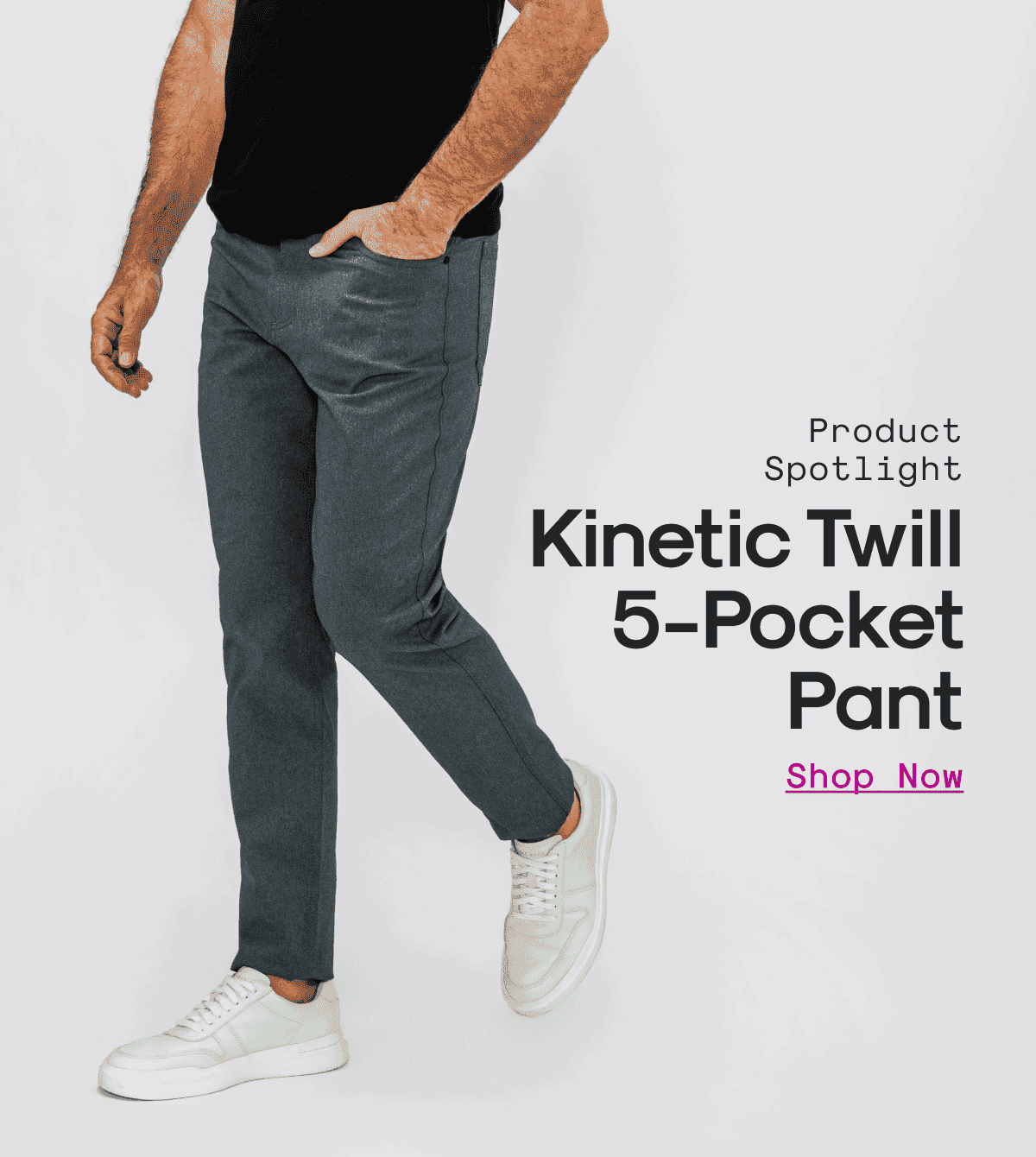 Product Spotlight: Kinetic Twill 5-Pocket Pant