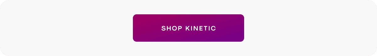 Shop Kinetic