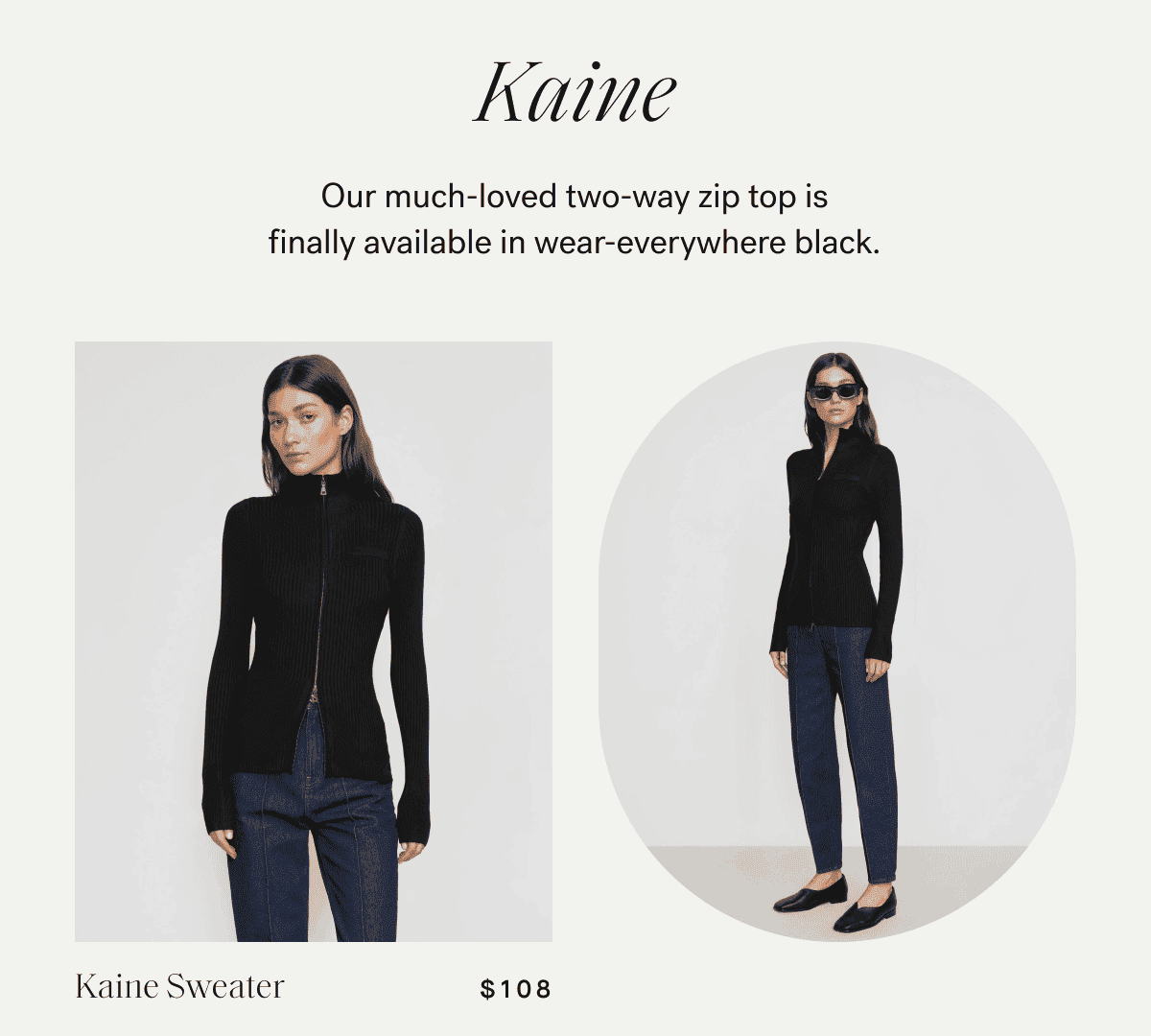 Kaine —\xa0Our much-loved two-way zip top is finally available in wear-everywhere black.