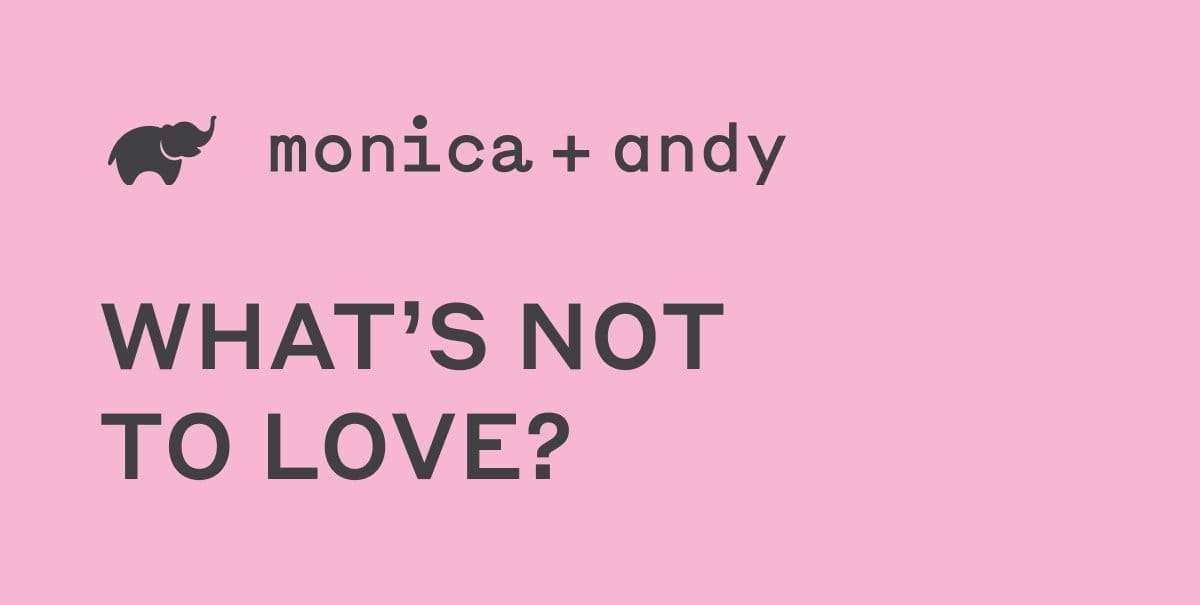 Monica + Andy