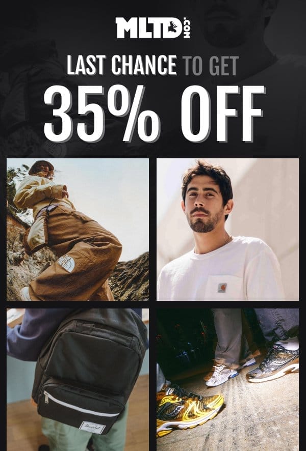 LAST CHANCE TO GET 35% OFF