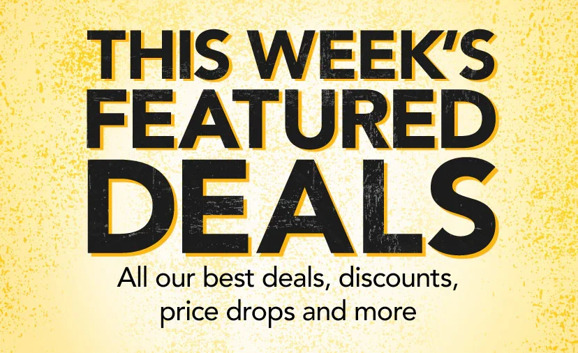 Deals, Discounts and Price Drops. Check out all our best offers