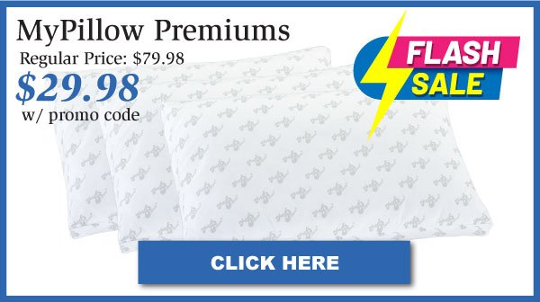 MyPillow Premiums Regular Price: \\$79.98 Now \\$29.98 With Promo Code. Click Here