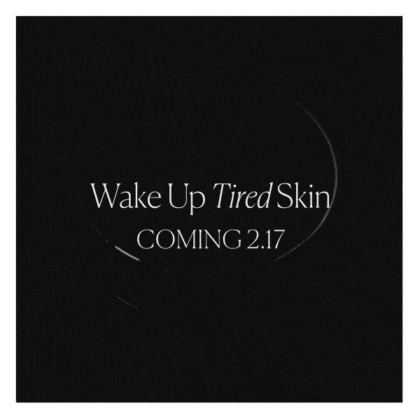 Wake Up Tired Skin