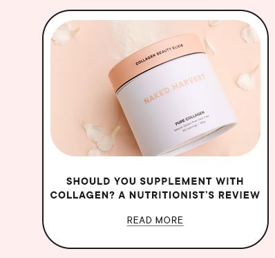 Should you supplement with Collagen? A nutritionist's review