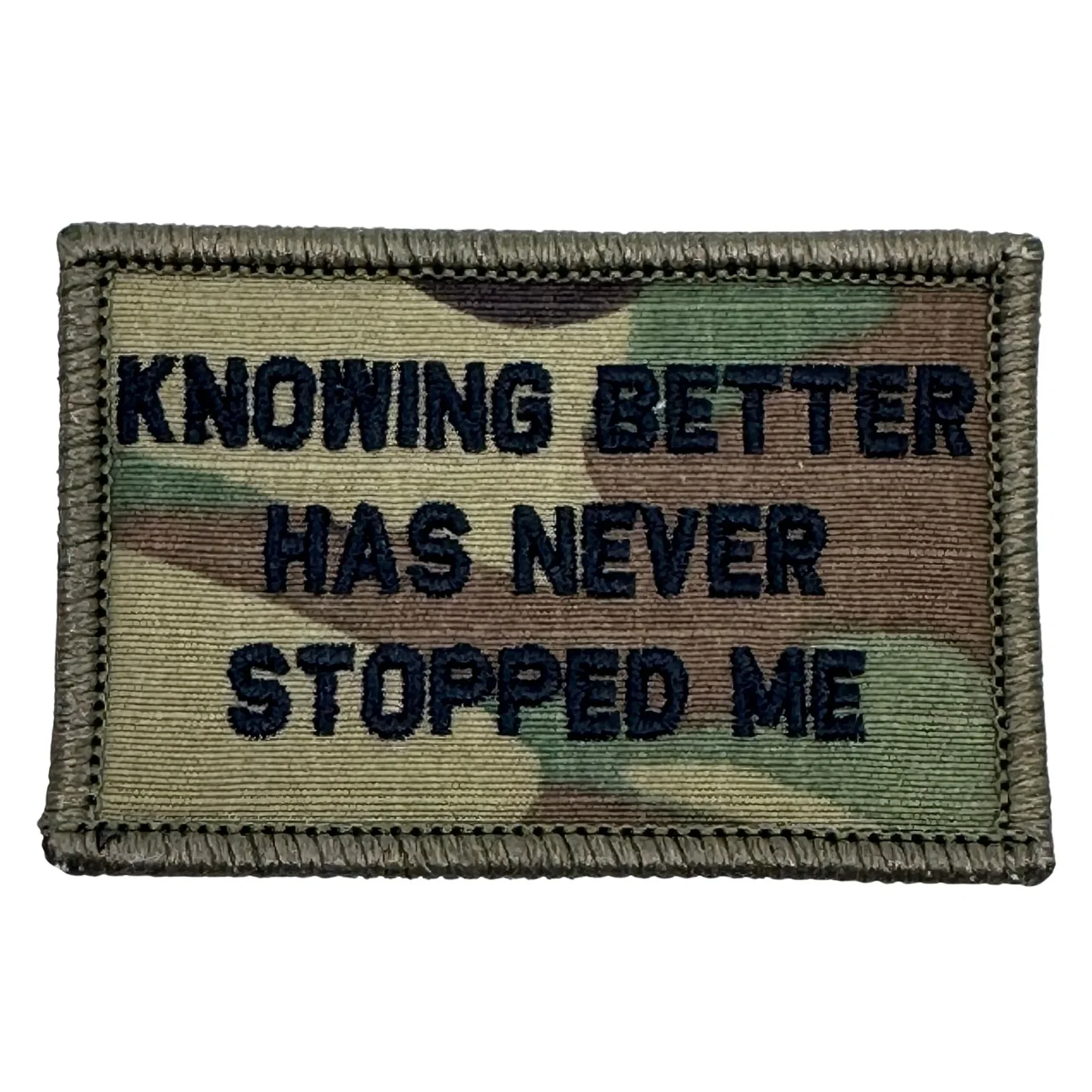 Image of Knowing Better Has Never Stopped Me Patch - MultiCam Camo