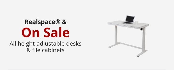 Realspace® & WorkPro on sale All height-adjustable desks & file cabinets