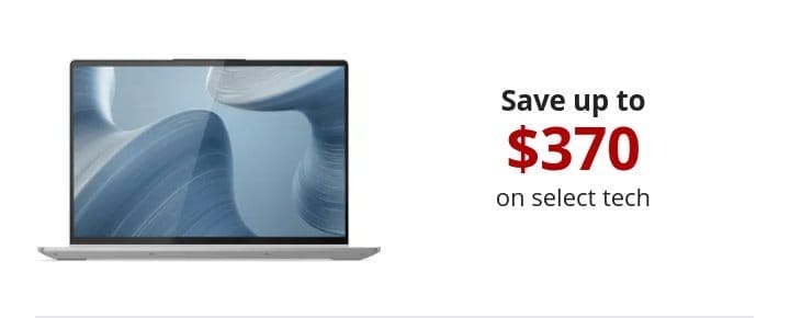 Save up to 370 on select tech