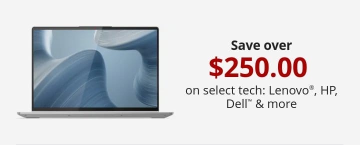 Save over 250 on select tech: Lenovo®, HP, Dell™ & more
