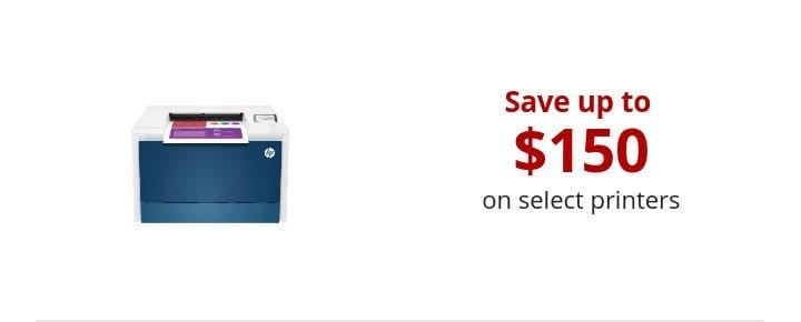 Save up to \\$150 on select printers