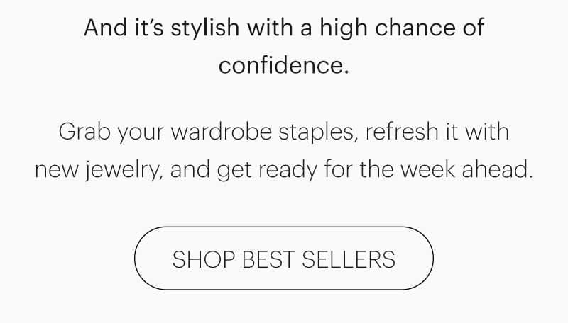 And it's stylish with a high chance of confidence - shop best sellers
