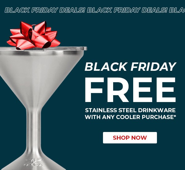 Black Friday! Free stainless steel drinkware with any cooler purchase