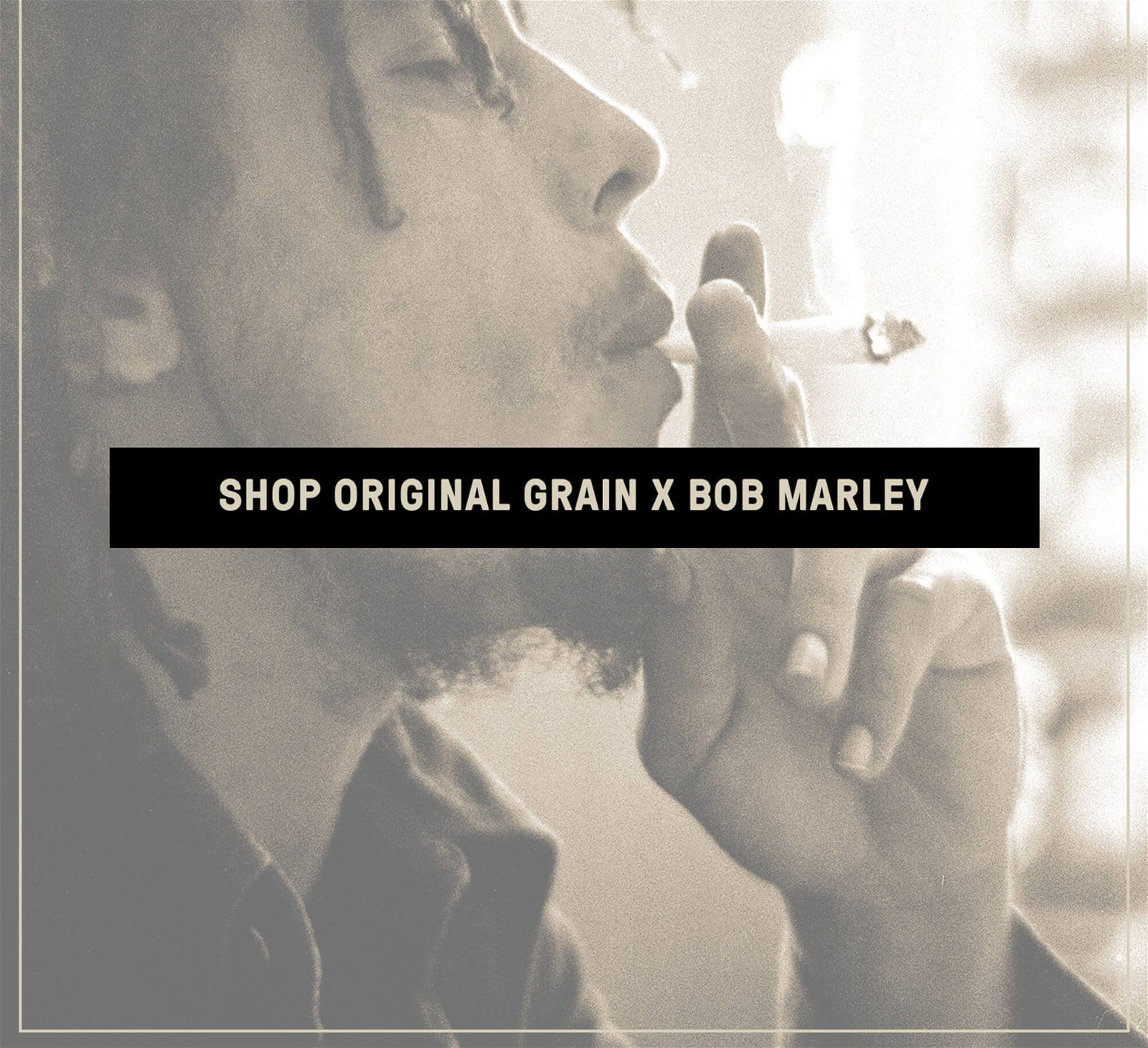 Click here to shop Original Grain x Bob Marley Hemp Collection