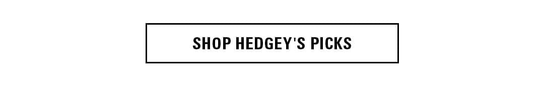 Shop Hedgeys Picks