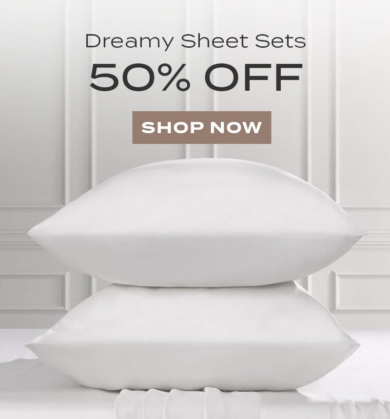 Sheet Sets 50% Off