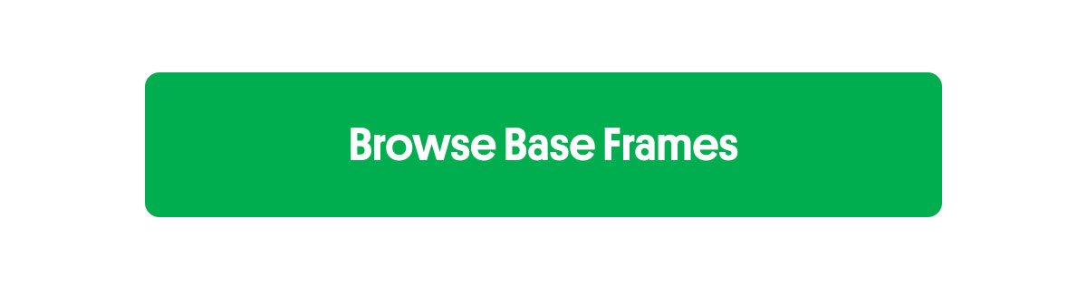 Browse Base Frames