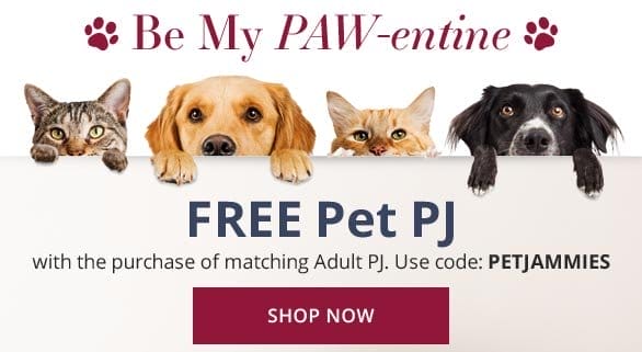 FREE Pet PJ with Adult PJ Order. Use Code: PETJAMMIES 