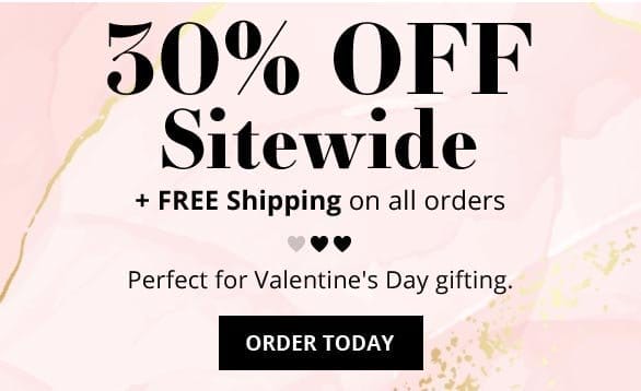 30% OFF Sitewide + Free Shipping on all orders Order Today