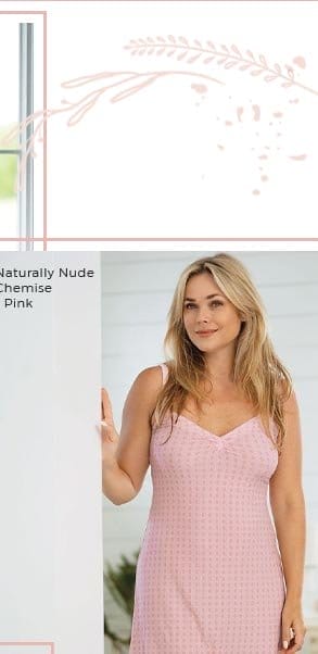 Naturally Nude Chemise - Pink