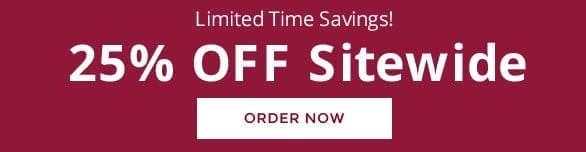 25% OFF Sitewide Order Now