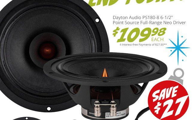 Dayton Audio PS180-8 6.5-inch Point Source Full-Range Neo Driver, now #\\$109.98 each. SAVE \\$27