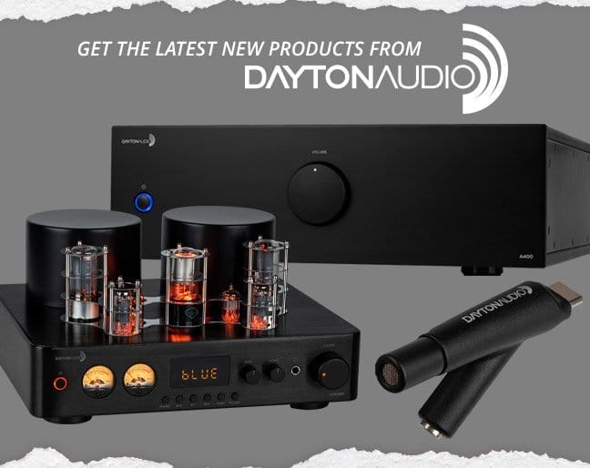Get the latest new products from Dayton Audio