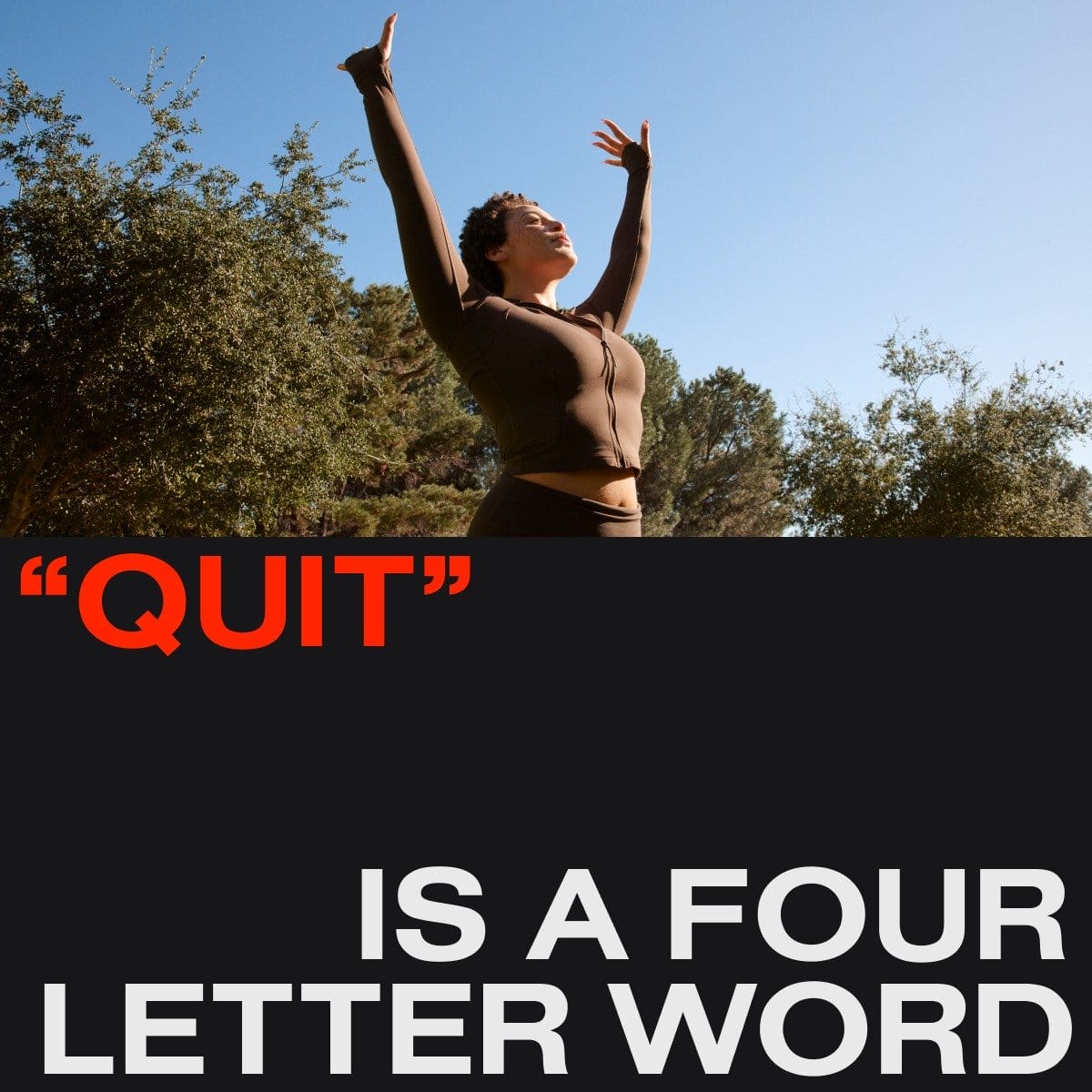 Quit - is a four letter word