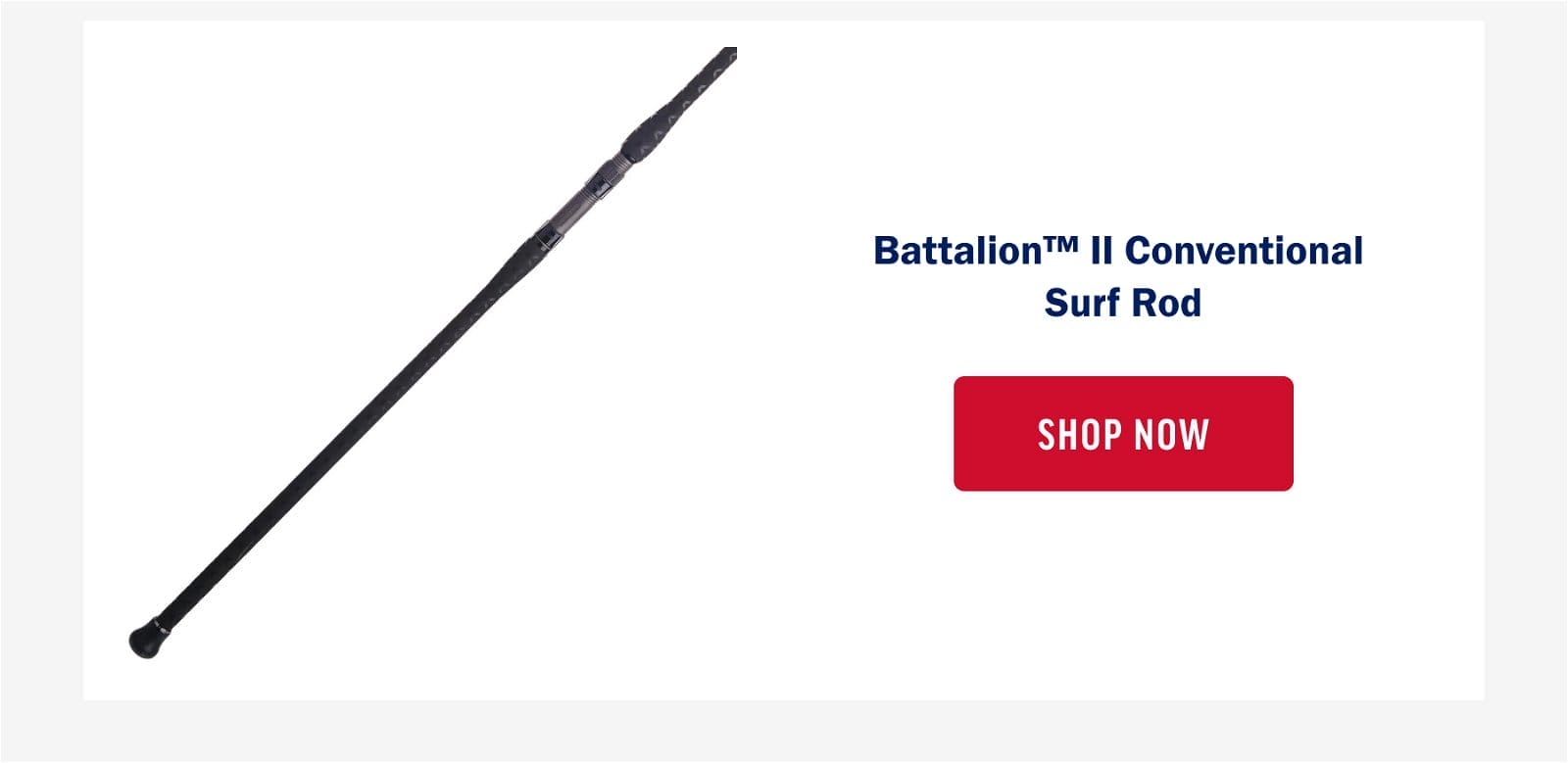 Battalion™ II Conventional Surf Rod