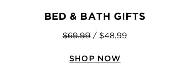 Bed & Bath Gifts