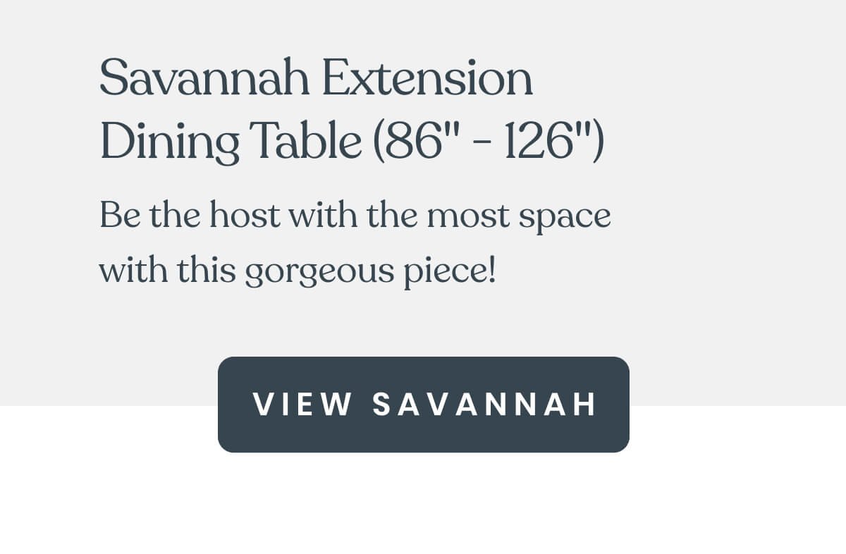 Savannah Extension Dining Table (86" - 126")