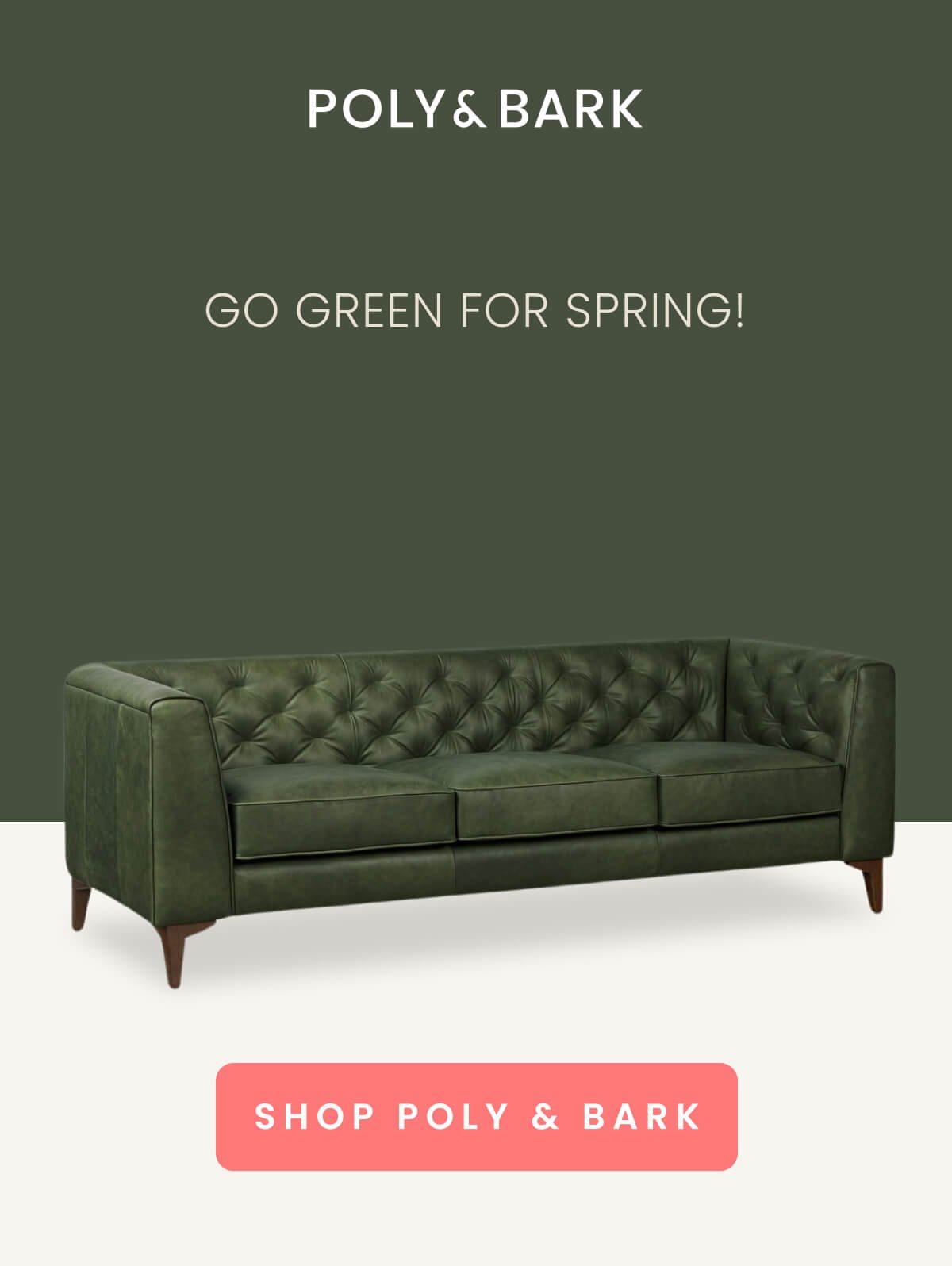 Go green for Spring! Shop Poly & Bark