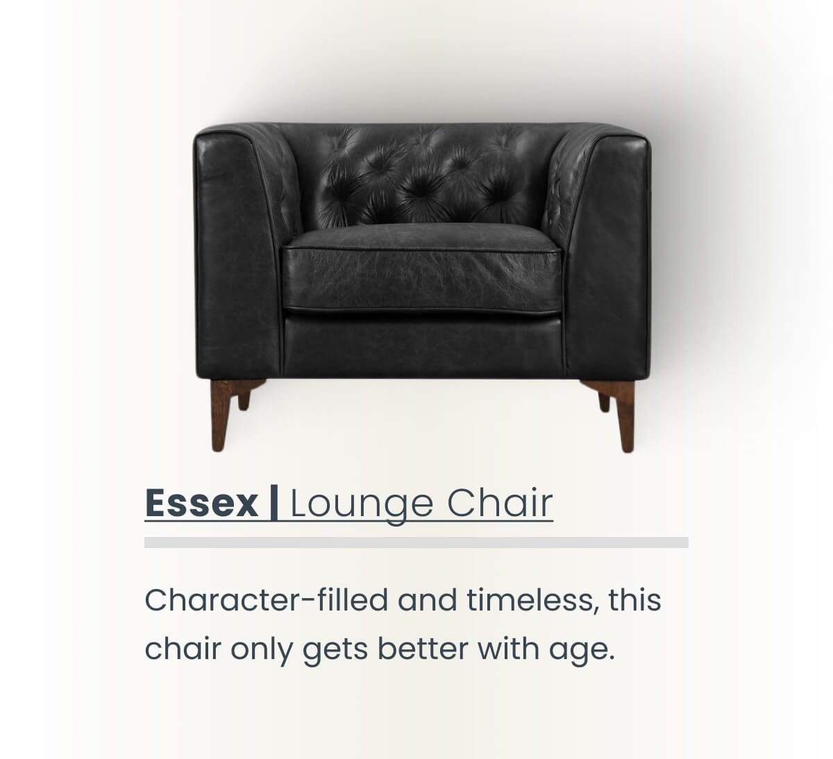 Essex | Lounge Chair Character-filled and timeless, this chair only gets better with age.