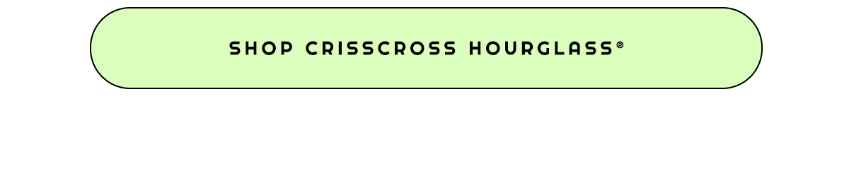 Shop Crisscross Hourglass