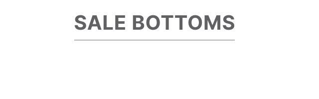 Sale Bottoms