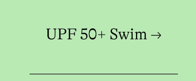 UPF 50+ Swim →