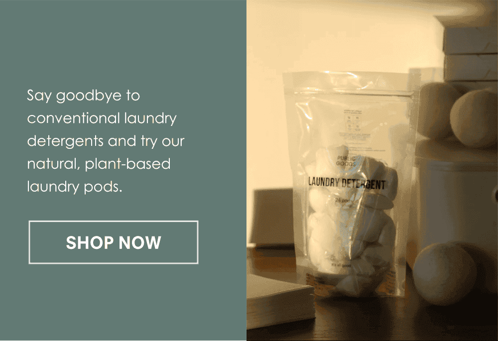 Say goodbye to conventional laundry detergents and try a natural, plant-based laundry pods.