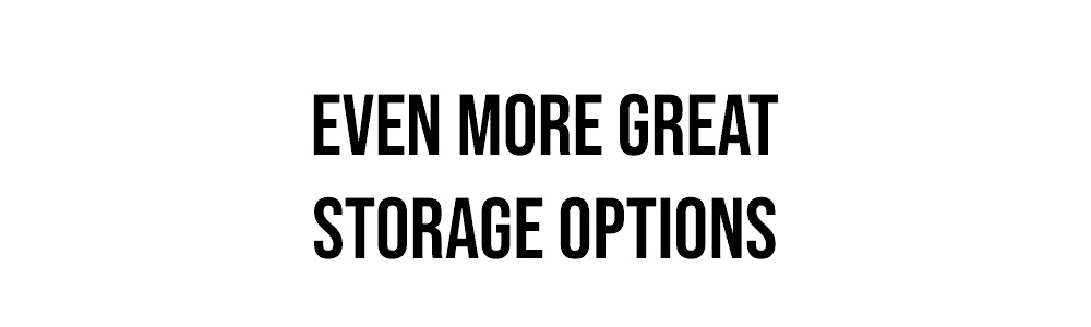 Even more great storage options