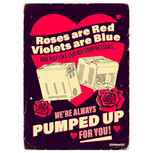 This Valentine's Day, We're Pumped Up for You! Shop Air Compressors