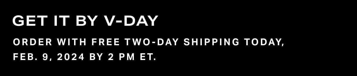 V-DAY Shipping Deadline