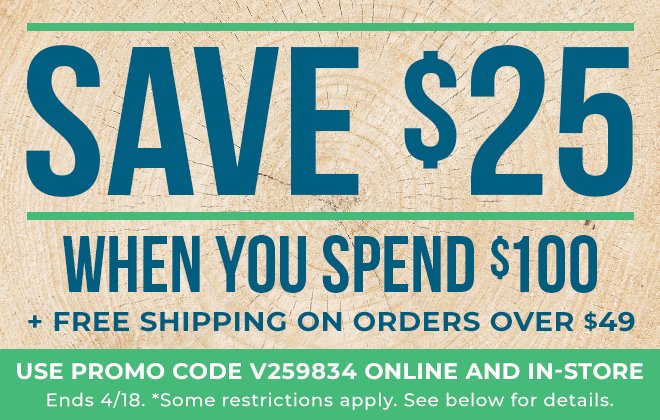 Save \\$25 on a \\$100+ Order Plus Free Shipping - Ends 4/18
