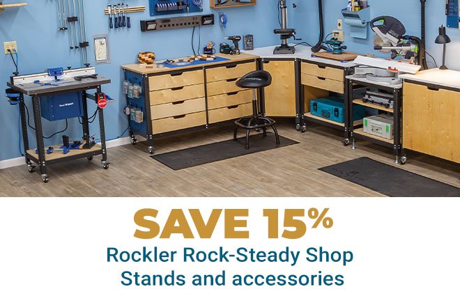 15% Off all Rockler Rock Steady Shop Stands and Accessories