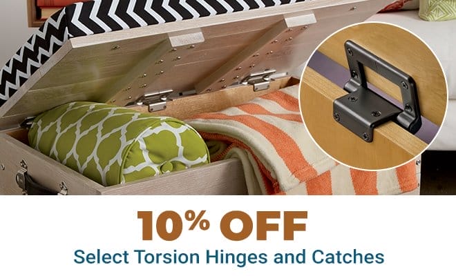 10% Off Select Torsion Hinges and Catches