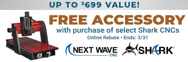 Free Accessories Up to \\$699 Value with Purchase of Select Shark CNCs. Online Rebate Ends 3/31.