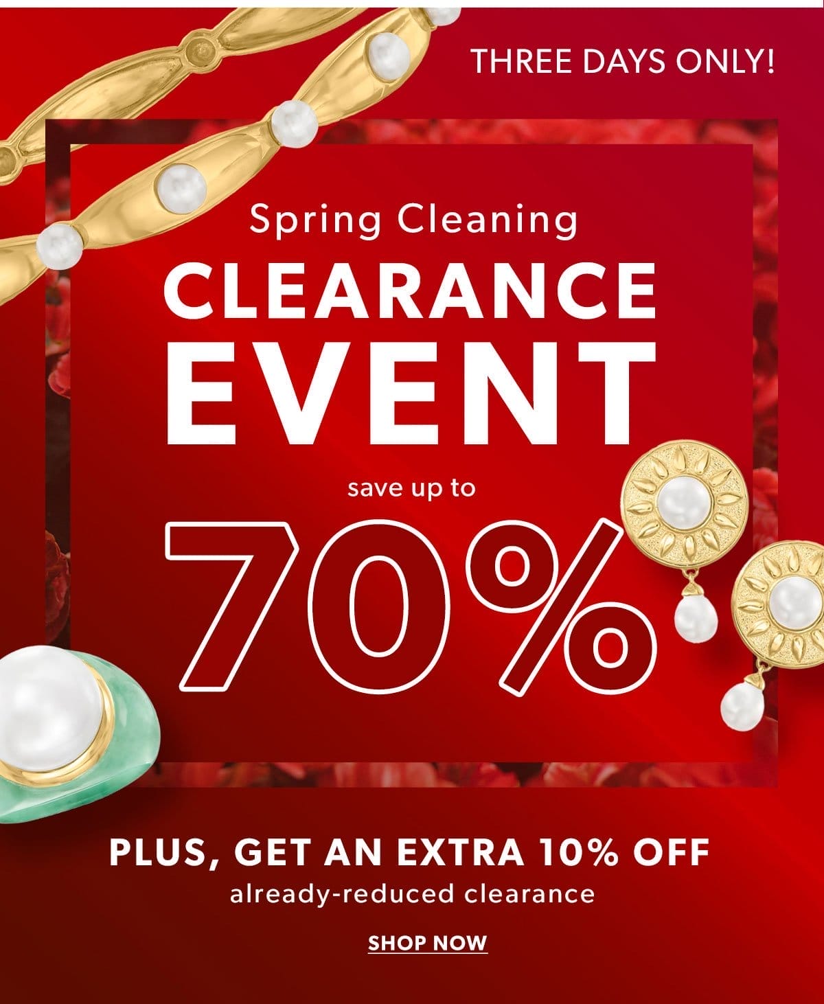 Spring Cleaning Clearance Event. Save Up To 70% Plus, Get an Extra 10% Off Already-Reduced Clearance